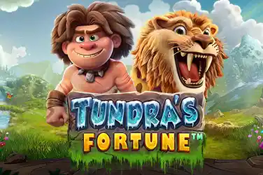 Tundra’s Fortune